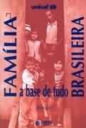 Famlia Brasileira: a Base de Tudo