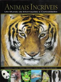 Animais Incríveis - um Mundo de Informações e Curiosidades