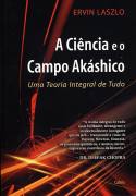 A Ciência e o Campo Akáshico