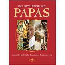 A História Revelada dos Papas