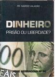 Dinheiro Prisão Ou Liberdade?