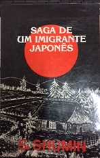 Saga de um Imigrante Japones