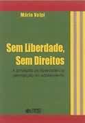 Sem Liberdade, sem Direitos