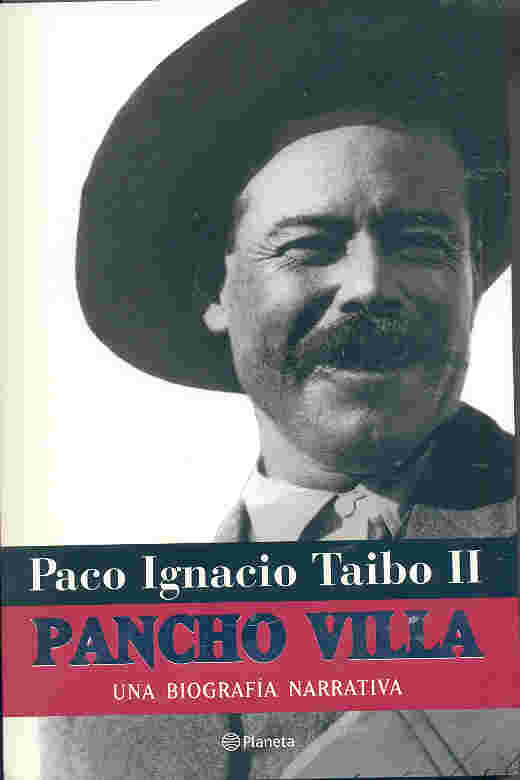 Pancho Villa: una Biografia Narrativa
