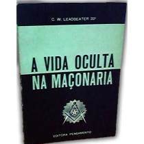 A Vida Oculta na Maçonaria