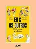 Eu & os Outros Melhorando as Relações