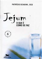 Jejum - O Que é Como se Faz