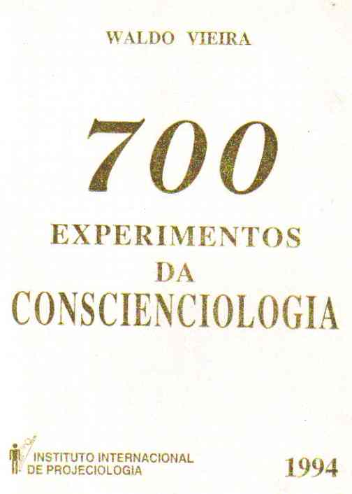 700 Experimentos da Conscienciologia