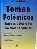 Temas Polêmicos - Estudos e Acórdãos em Matéria Criminal