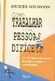 Como Trabalhar Com Pessoas Difíceis