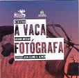 A Vaca Fotógrafa