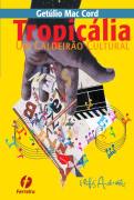 Tropicália - um Caldeirão Cultural
