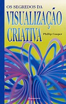 Os Segredos da Visualização Criativa