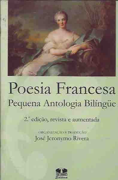 Poesia Francesa - Pequena Antologia Bilíngue