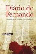 Diário de Fernando - nos Cárceres da Ditadura Militar Brasileira