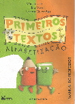 Primeiros Textos - Alfabetização