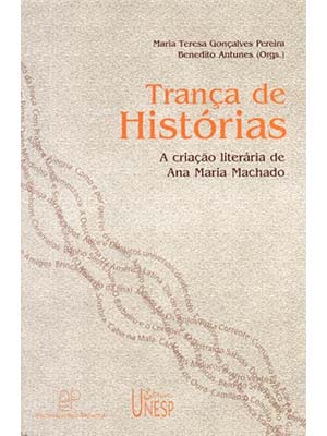 Trança de Histórias - a Criação Literária de Ana Maria Machado