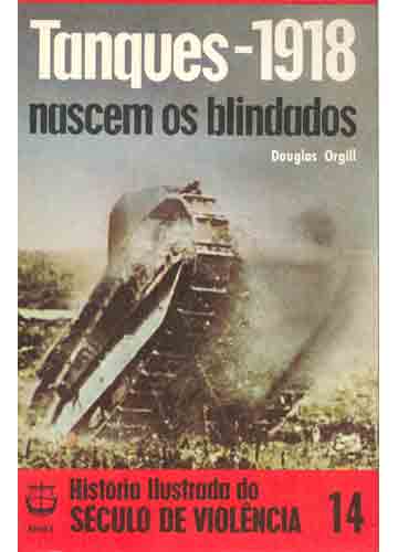 Tanques - 1918 Nascem os Blindados