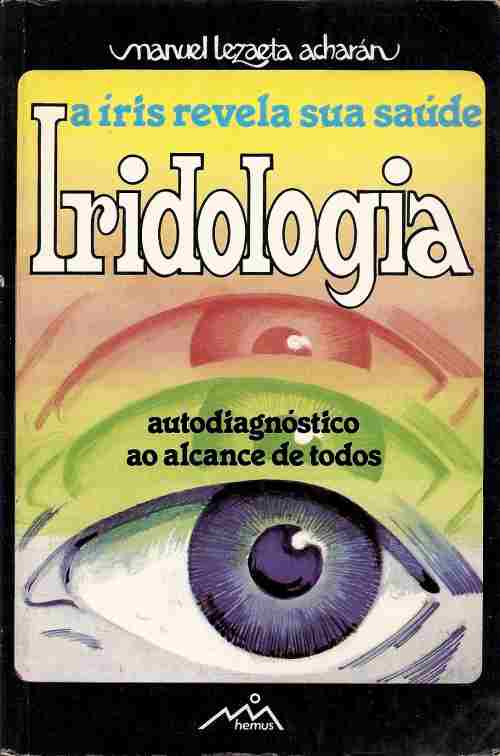 Iridologia - a Iris Revela sua Saúde