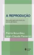 A Reprodução - Elementos para uma Teoria do Sistema de Ensino