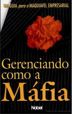 Gerenciando Como a Máfia