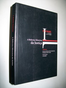 A Reforma Silenciosa da Justiça