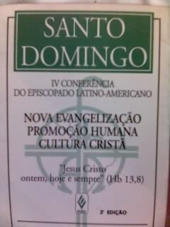 Santo Domingo Nova Evangelização Promoção Humana Cultura Cristã