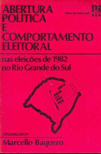 Abertura Política e Comportamento Eleitoral Nas Eleições de 1982 no Ri