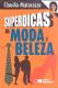 Superdicas de Moda e Beleza