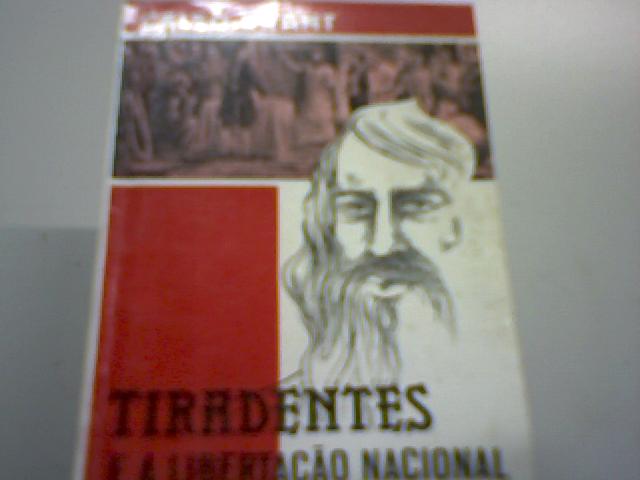 Tiradentes e a Libertação Nacional