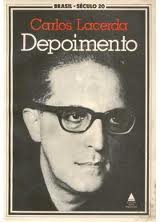 Carlos Lacerda - Depoimento