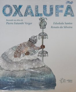 Oxalufã : Baseado na Obra de Pierre Verger
