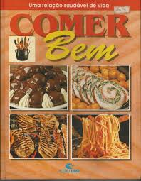 Comer bem - Uma Relação Saudável de Vida