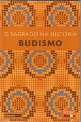 O Sagrado na Historia - Budismo