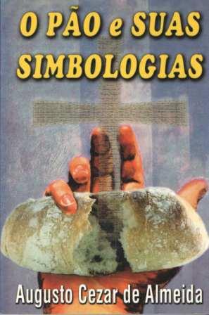 O Pão e Suas Simbologias