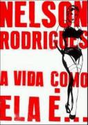 A Vida Como Ela É...