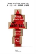 Antifrágil - Coisas Que Se Beneficiam Com o Caos