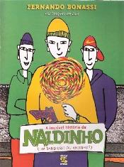 A Incrivel Historia de Naldinho (um Bandidao ou Anjinho?)