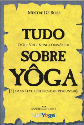Tudo Sobre Yôga