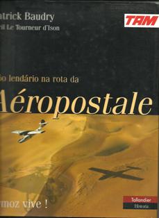 Um Vôo Lendário na Rota da Aéropostale