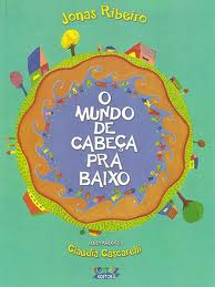 O Mundo de cabeça pra baixo