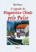 O Segredo do Diagnóstico Chinês pelo Pulso
