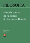 História Concisa da Filosofia: de Sócrates a Derrida