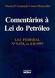 Comentários À Lei do Petróleo