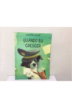 Livro Quando Eu Crescer Gréban Quentin Estante Virtual