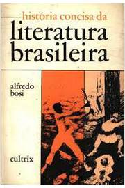 Livro História Concisa da Literatura Brasileira Alfredo Bosi