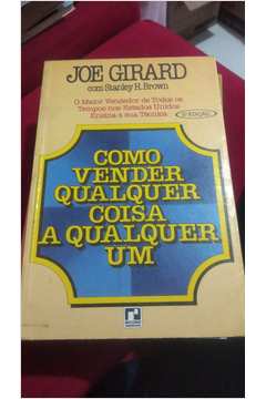 Livro Como Vender Qualquer Coisa A Qualquer Um Joe Girard Estante