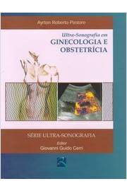 Livro Ultra sonografia Em Ginecologia e Obstetrícia Ayrton Roberto