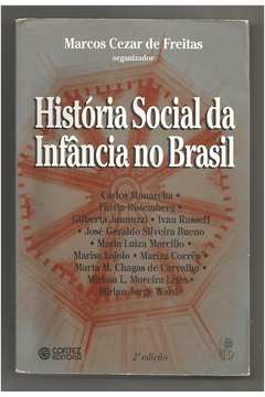 Livro Historia Social Da Infancia No Brasil Marcos Cezar De Freitas