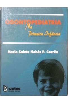 Livro Odontopediatria Na Primeira Inf Ncia Maria Salete Nah S P